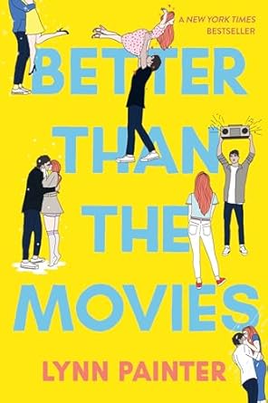better than the movies 1st edition lynn painter 1534467637, 978-1534467637