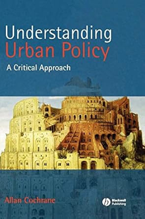 understanding urban policy a critical introduction 1st edition allan cochrane 0631211209, 978-0631211204