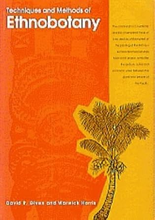 techniques and methods of ethnobotany 1st edition d r given ,w harris 0850924057, 978-0850924053