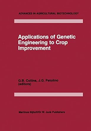 applications of genetic engineering to crop improvement 1st edition g b collins ,joseph f petolino