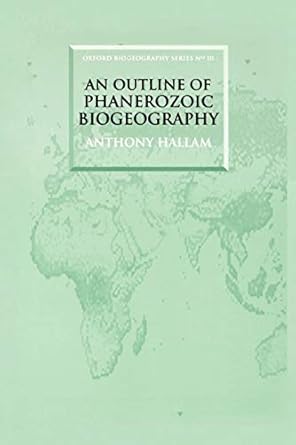 an outline of phanerozoic biogeography 1st edition anthony hallam 0198540604, 978-0198540601
