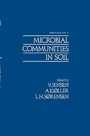 microbial communities in soil 1st edition v jensen ,a kjoller ,l h sorensen 0853344418, 978-0853344414