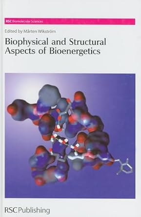 biophysical and structural aspects of bioenergetics 1st edition marten wikstrom 0854043462, 978-0854043460