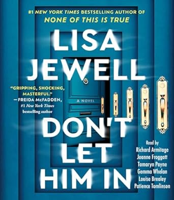 dont let him in a novel 1st edition lisa jewell ,richard armitage ,joanne froggatt ,tamaryn payne ,gemma
