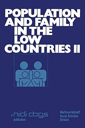 population and family in the low countries ii and the population and family study centre 6 1st edition h g