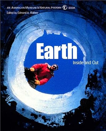 earth inside and out 1st edition edmond a mathez 1565845951, 978-1565845954
