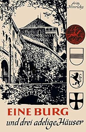 eine burg und drei adelige hauser spiegelbilder ihrer geschichte in briefen und berichten aus rheinischen