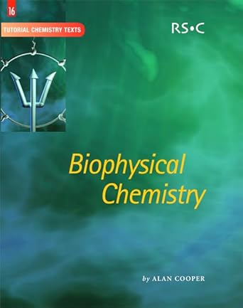biophysical chemistry 1st edition alan cooper ,e w abel ,a g davies ,david phillips ,j derek woollins ,martyn