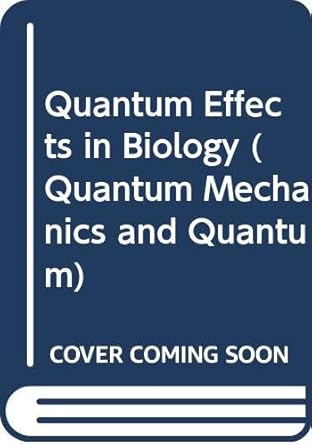 quantum effects in biology 1st edition sisir roy 9813109823, 978-9813109827