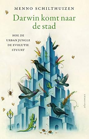 darwin in de stad evolutie in de urban jungle 1st edition menno schilthuizen 9045036266, 978-9045036267