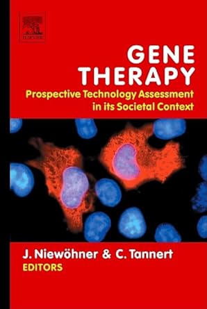 gene therapy prospective technology assessment in its societal context 1st edition jorg niewohner ,christof