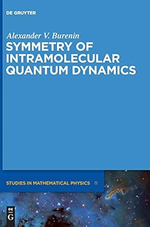 symmetry of intramolecular quantum dynamics 1st edition alexander v burenin ,alexey vissarionovich krayev