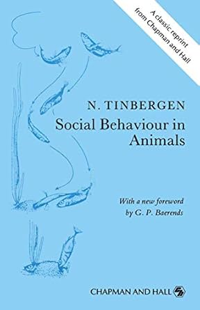 social behaviour in animals with special reference to vertebrates 1st edition j tinbergen 0412369206,
