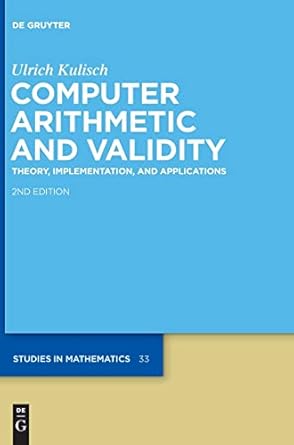 computer arithmetic and validity theory implementation and applications 1st edition ulrich kulisch