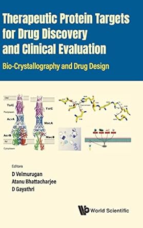 therapeutic protein targets for drug discovery and clinical evaluation bio crystallography and drug design