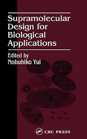 supramolecular design for biological applications 1st edition nobuhiko yui 0849309654, 978-0849309656