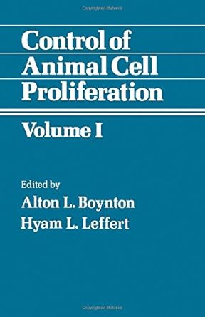 control of animal cell proliferation 1st edition eds boynton, alton l , leffert, hyam l 0121230619,