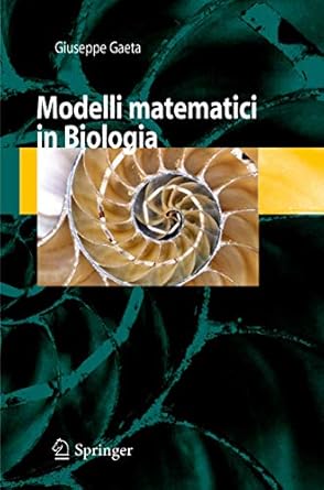 modelli matematici in biologia 1st edition giuseppe gaeta 8847006910, 978-8847006911