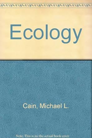 ecology 1st edition michael l cain ,william d bowman ,sally d hacker 087893362x, 978-0878933624