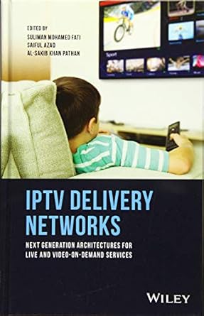 iptv delivery networks next generation architectures for live and video on demand services 1st edition