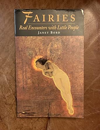 fairies real encounters with little people 1st edition janet bord ,illus with photos 1854796984,