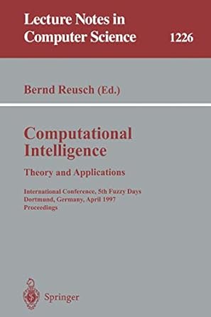 computational intelligence theory and applications international conference 5th fuzzy days dortmund germany