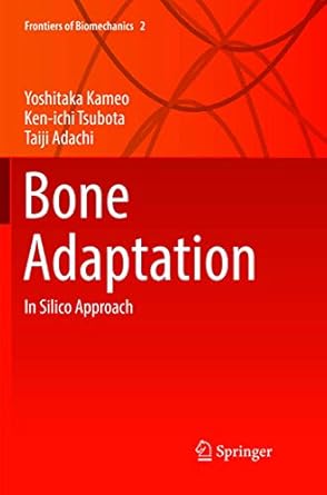 bone adaptation in silico approach 1st edition yoshitaka kameo ,ken ichi tsubota ,taiji adachi 4431568085,