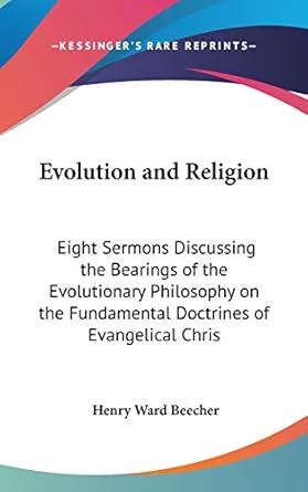 evolution and religion eight sermons discussing the bearings of the evolutionary philosophy on the