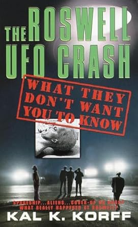 the roswell ufo crash what they dont want you to know 1st edition kal k korff 0440236134, 978-0440236139