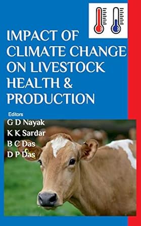 impact of climate change on livestock health and production 1st edition g d nayak ,k k sardar ,b c das