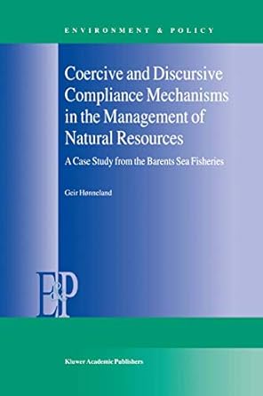 coercive and discursive compliance mechanisms in the management of natural resources a case study from the