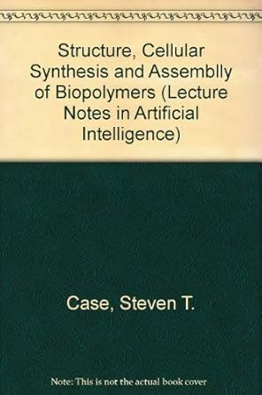 structure cellular synthesis and assembly of biopolymers 1st edition ed case, steven 0387555498,