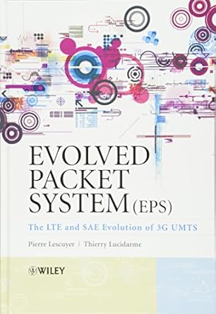 evolved packet system the lte and sae evolution of 3g umts 1st edition pierre lescuyer ,thierry lucidarme