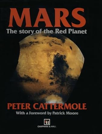 mars the story of the red planet 1st edition p cattermole 0412441403, 978-0412441400