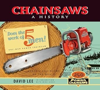 chainsaws a history 1st edition david lee 155017911x, 978-1550179118
