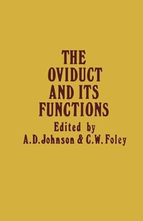 the oviduct and its functions 1st edition a d johnson 0124314643, 978-0124314641
