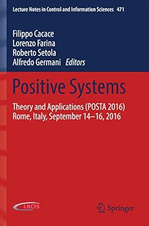 positive systems theory and applications rome italy september 14 16 2016 1st edition filippo cacace ,lorenzo