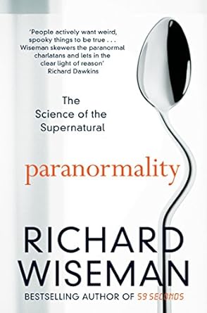 paranormality the science of the supernatural 1st edition richard wiseman 1447273397, 978-1447273394
