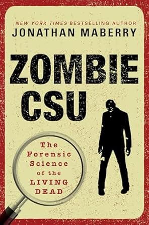 zombie csu the forensic science of the living dead 1st edition jonathan maberry 0806541407, 978-0806541402