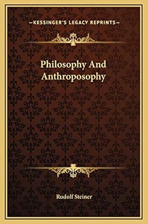 philosophy and anthroposophy 1st edition dr rudolf steiner 1169220495, 978-1169220492