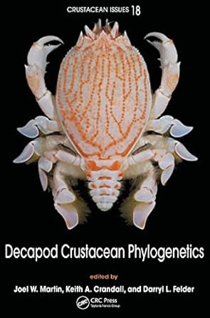 decapod crustacean phylogenetics 1st edition joel w martin ,keith a crandall ,darryl l felder 1420092588,