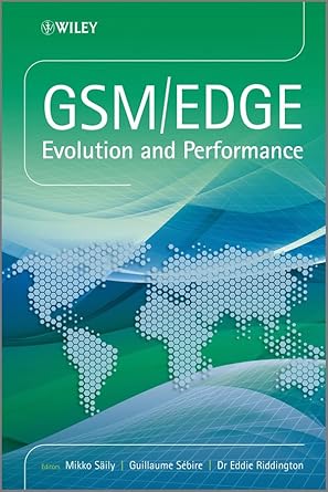 gsm/edge evolution and performance 1st edition mikko saily ,guillaume sebire ,dr eddie riddington 0470746858,