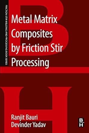 metal matrix composites by friction stir processing 1st edition ranjit bauri ,devinder yadav 0128137290,