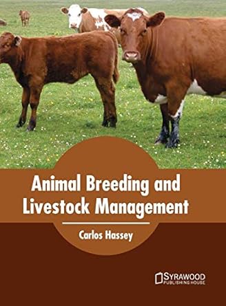 animal breeding and livestock management 1st edition carlos hassey 1682864383, 978-1682864388