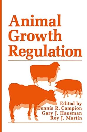 animal growth regulation 1st edition dennis r campion ,gary j hausman ,roy j martin 1468488740, 978-1468488746