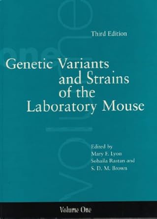 genetic variants and strains of the laboratory mouse 1st edition mary f lyon ,sohaila rastan ,s d m brown