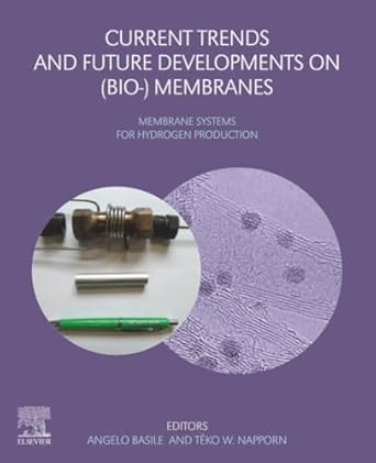 current trends and future developments on membranes membrane systems for hydrogen production 1st edition