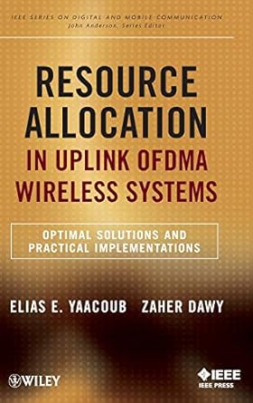 resource allocation in uplink ofdma wireless systems optimal solutions and practical implementations 1st