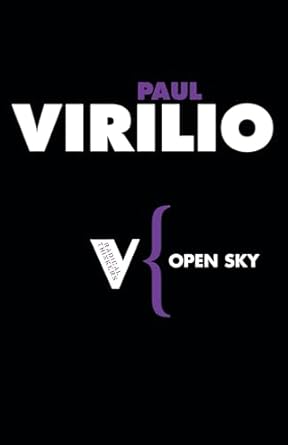 open sky 1st edition paul virilio ,julie rose 1844672085, 978-1844672080