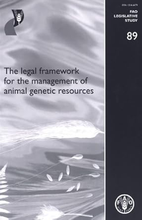 the legal framework for the management of animal genetic resources 1st edition food and agriculture